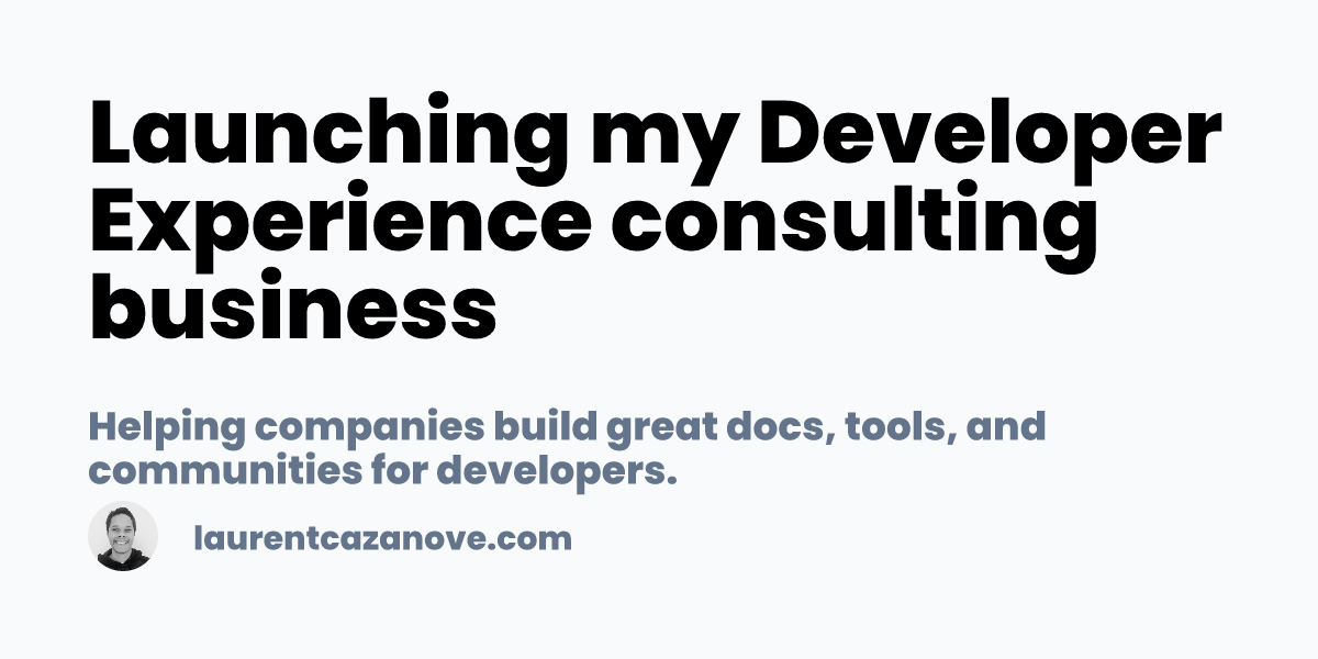 Launching my Developer Experience consulting business